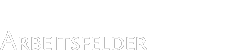 Arbeitsfelder